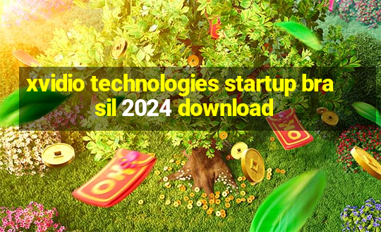 xvidio technologies startup brasil 2024 download