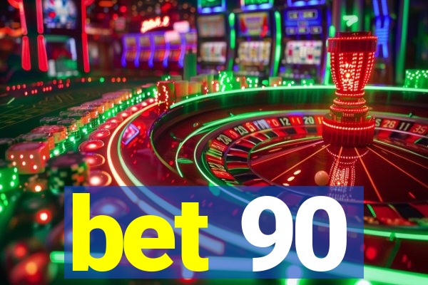 bet 90