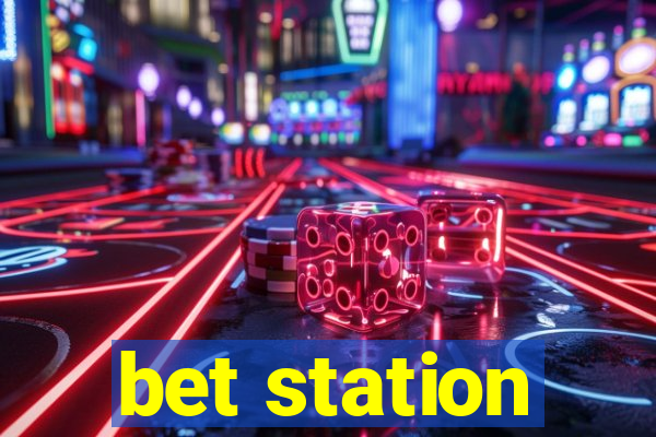 bet station