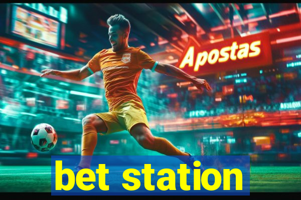 bet station