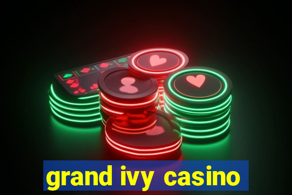 grand ivy casino