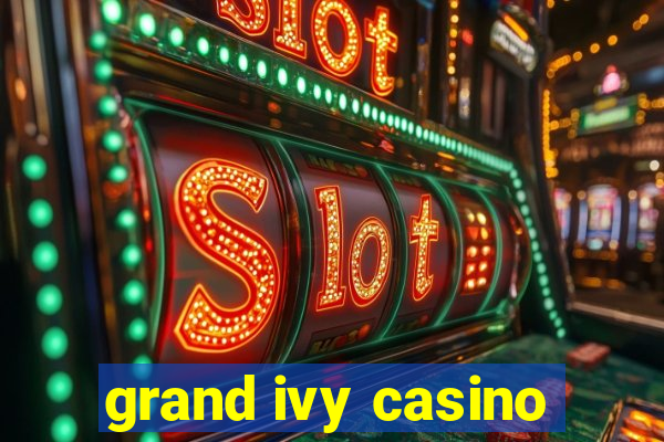 grand ivy casino