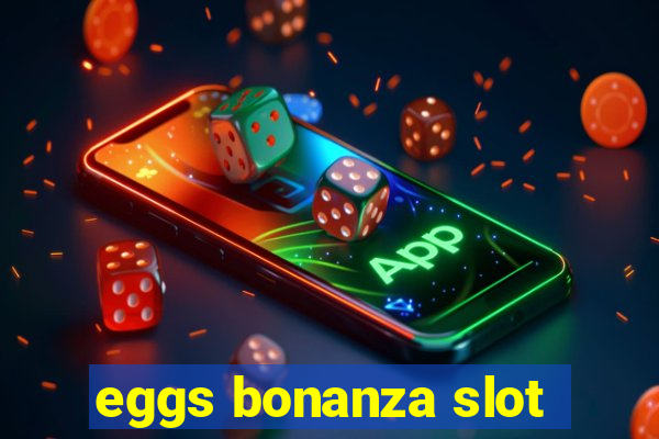 eggs bonanza slot