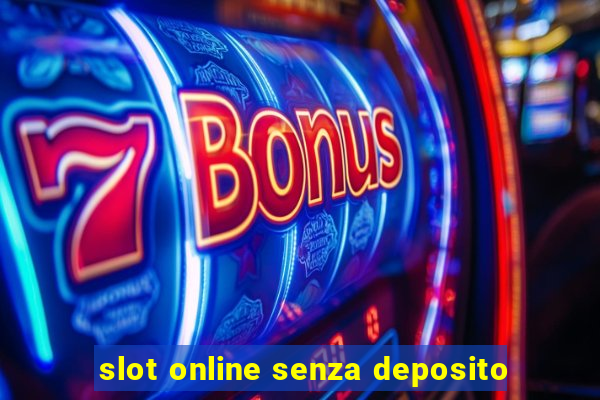 slot online senza deposito