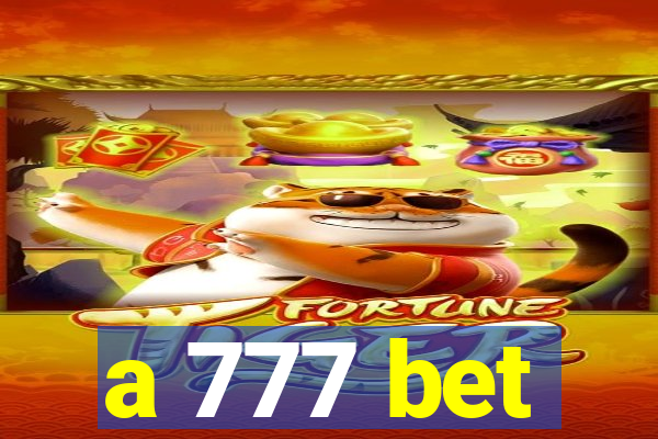 a 777 bet