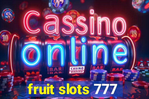 fruit slots 777