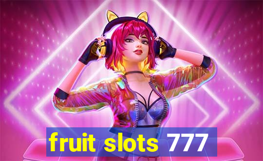 fruit slots 777