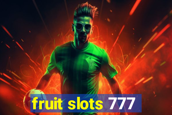 fruit slots 777