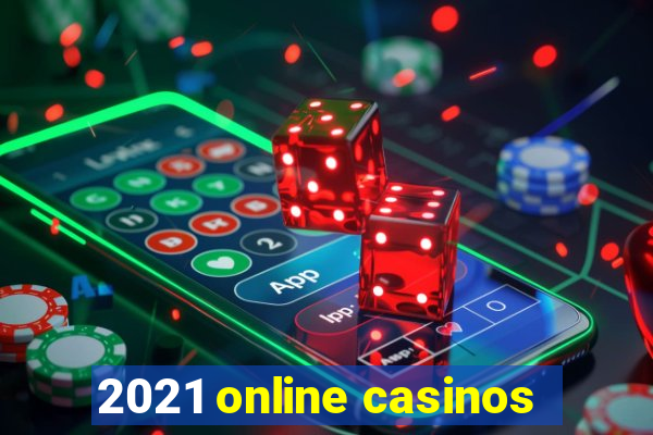 2021 online casinos