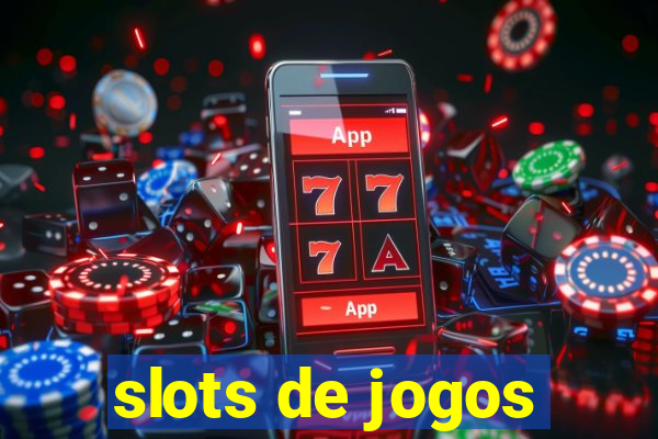 slots de jogos