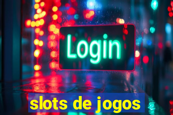 slots de jogos