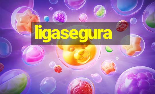 ligasegura