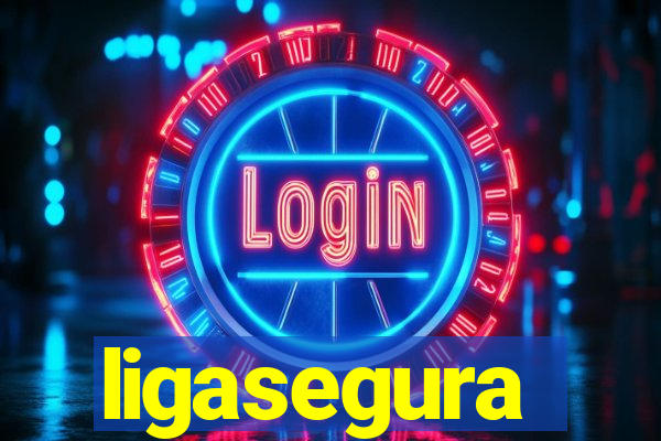 ligasegura