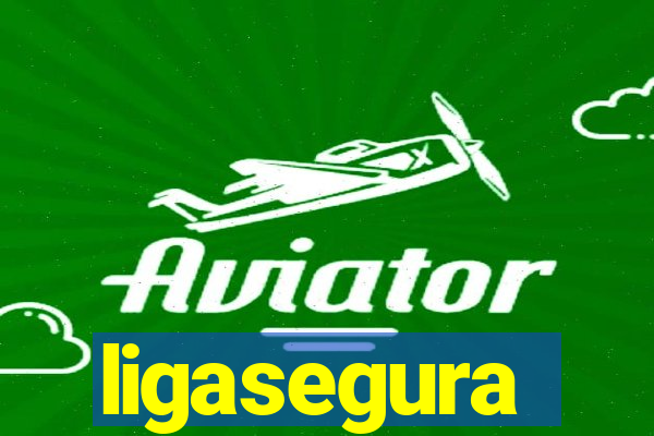 ligasegura