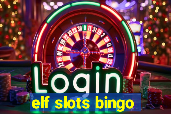 elf slots bingo