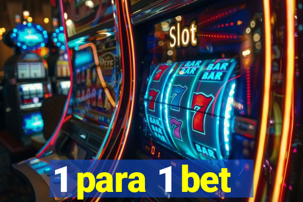 1 para 1 bet