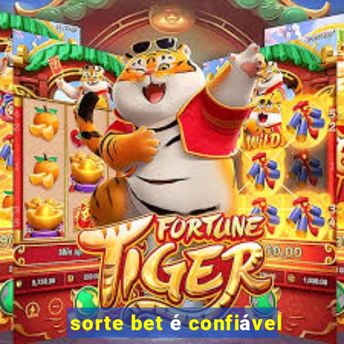 sorte bet é confiável