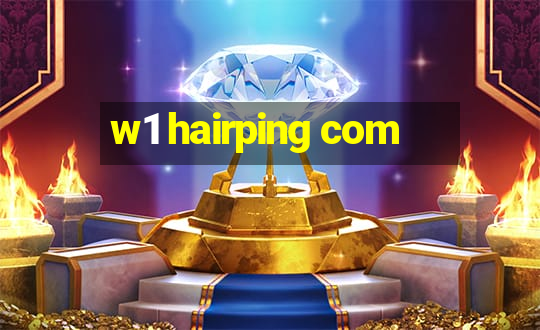 w1 hairping com