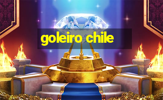 goleiro chile