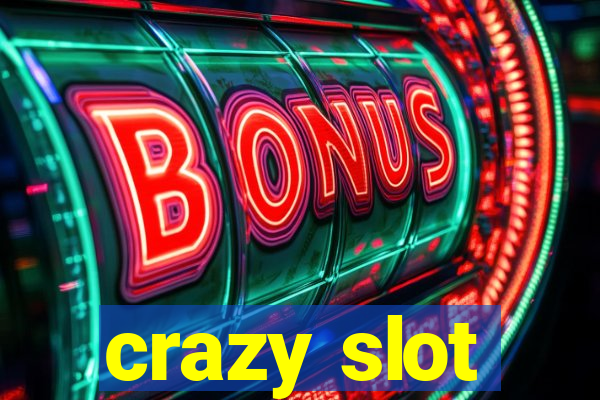 crazy slot