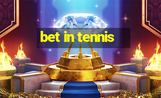 bet in tennis