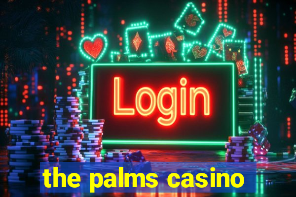 the palms casino