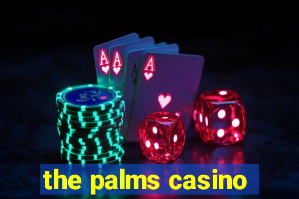 the palms casino