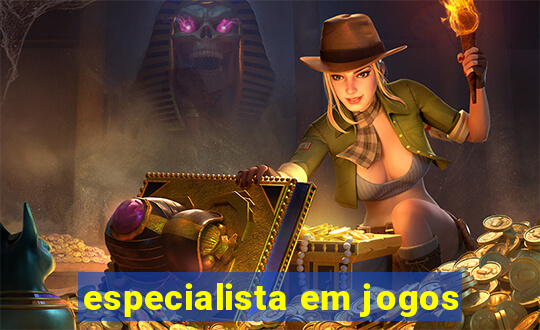 especialista em jogos