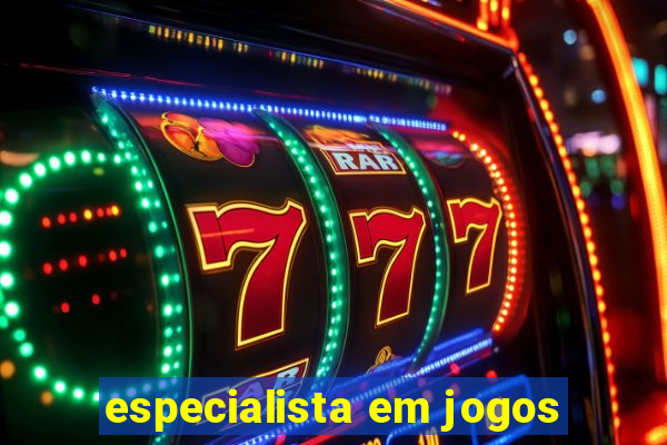 especialista em jogos