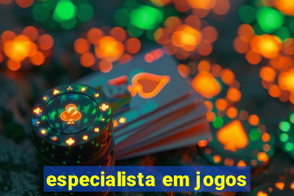 especialista em jogos