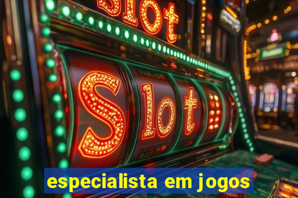 especialista em jogos