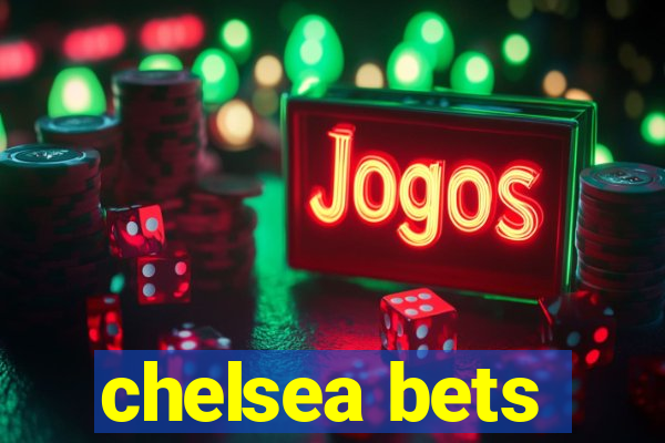 chelsea bets