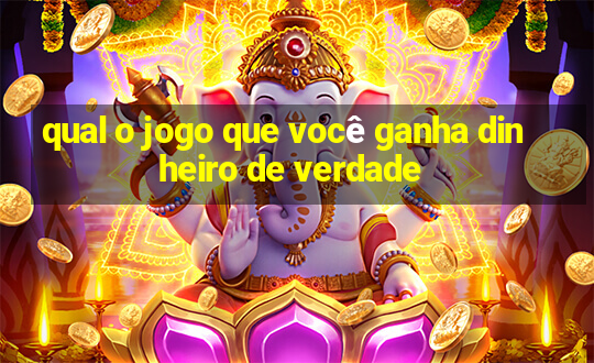 qual o jogo que você ganha dinheiro de verdade