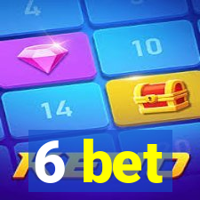 6 bet