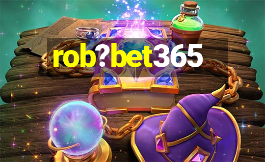 rob?bet365