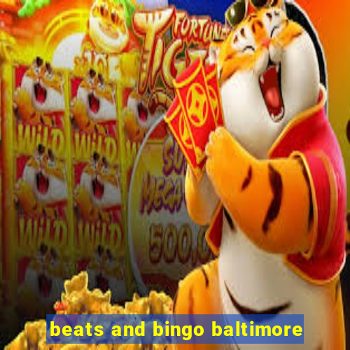 beats and bingo baltimore