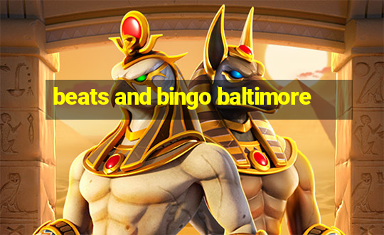 beats and bingo baltimore