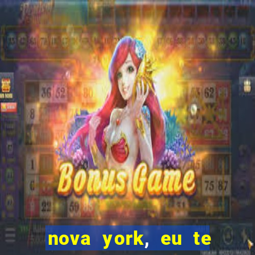 nova york, eu te amo filme completo dublado