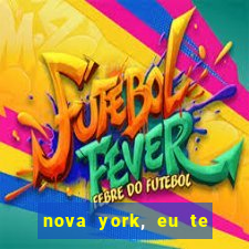 nova york, eu te amo filme completo dublado