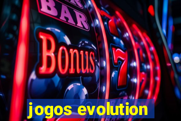 jogos evolution