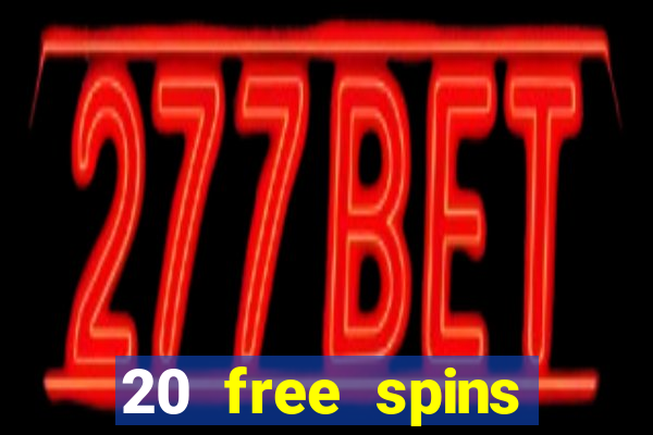 20 free spins casino room