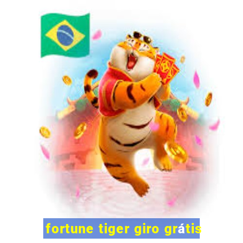 fortune tiger giro grátis