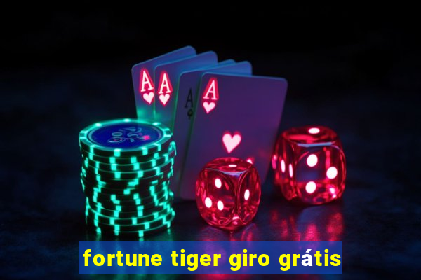 fortune tiger giro grátis