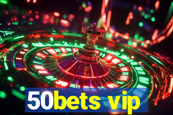 50bets vip