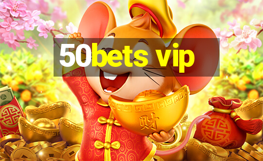 50bets vip