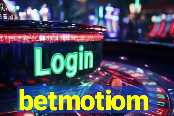 betmotiom