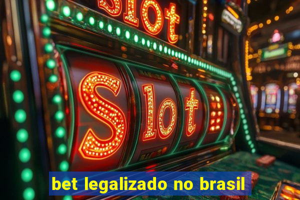 bet legalizado no brasil