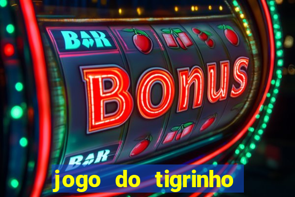 jogo do tigrinho rodada grátis