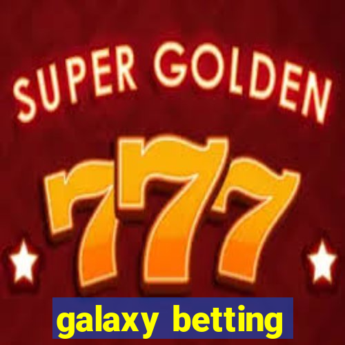 galaxy betting