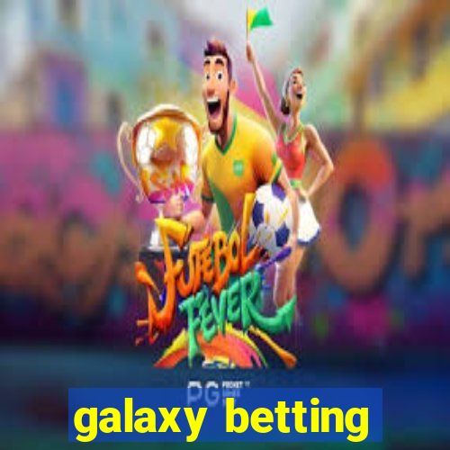 galaxy betting